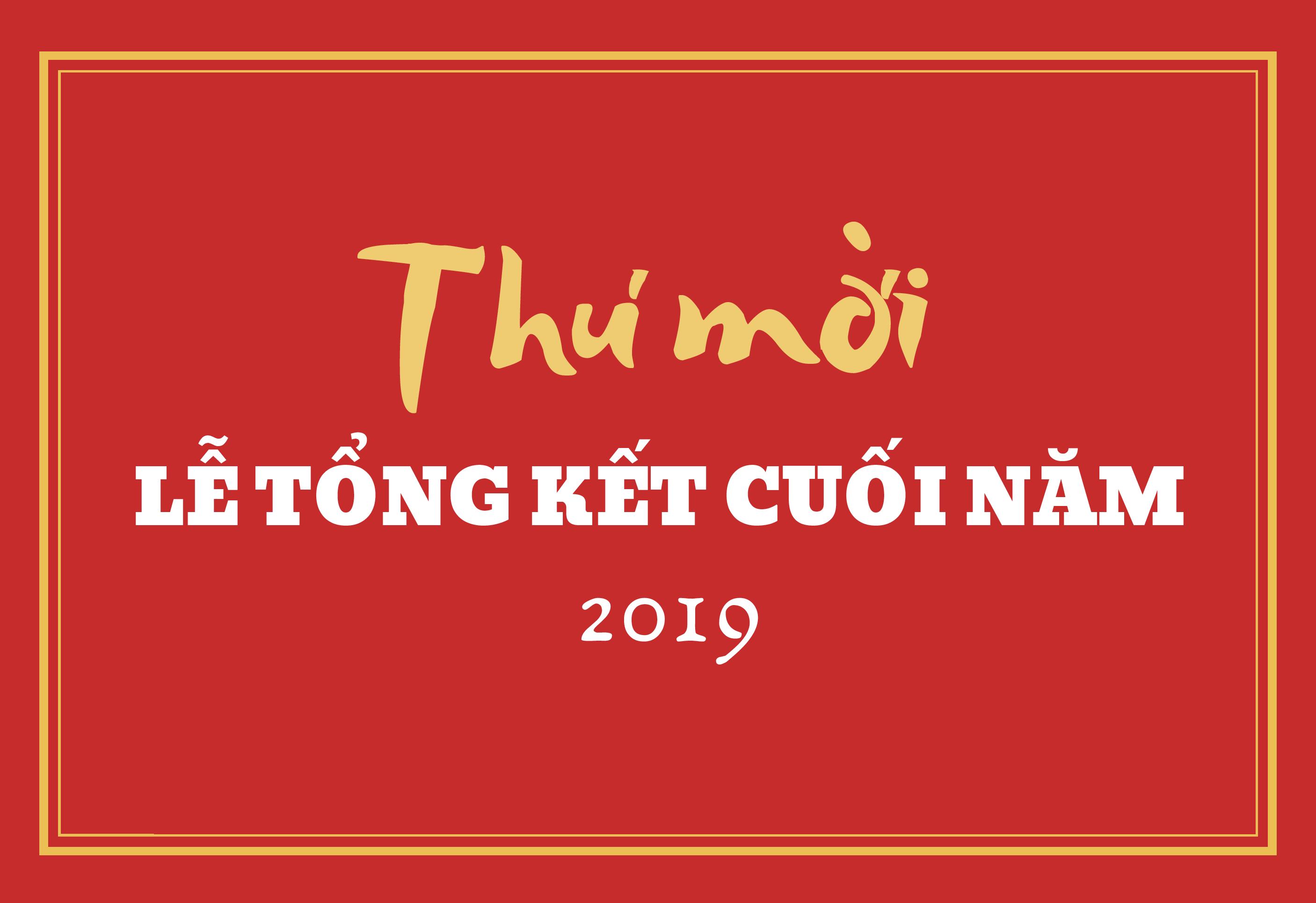 Thư mời Tham Dự Lễ Tổng Kết Cuối Năm 2019