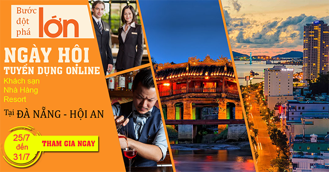 Ngày hội tuyển dụng, việc làm ngành Khách sạn, Nhà hàng, Du lịch tại Đà Nẵng & Hội An