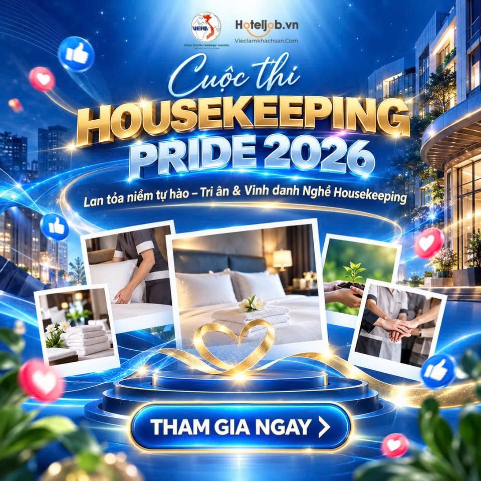 HOUSEKEEPING PRIDE 2026 – LAN TỎA VĂN HÓA TRI ÂN VÀ NIỀM TỰ HÀO NGHỀ HOUSEKEEPING VIỆT NAM